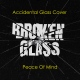 Accidental Glass Cover